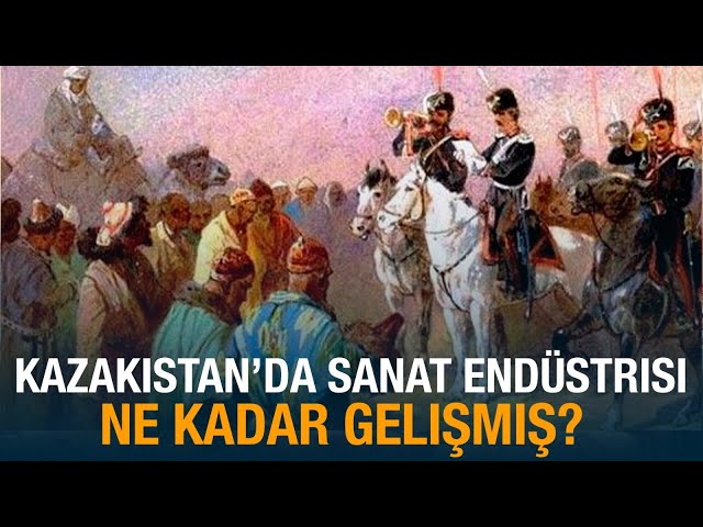 Kazakistan’da sanat endüstrisi ne kadar gelişmiş?