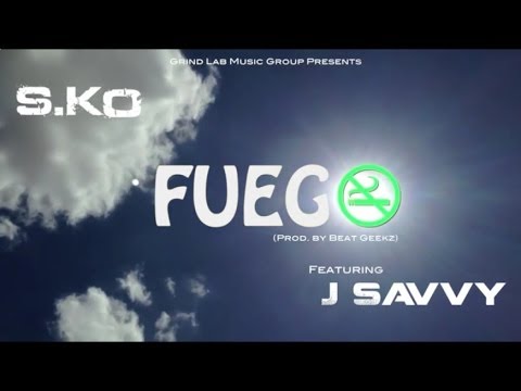 S.Ko - Fuego Ft. J Savvy (Official Video)