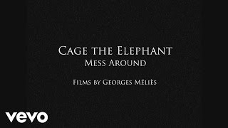 Mess Around, Cage The Elephant