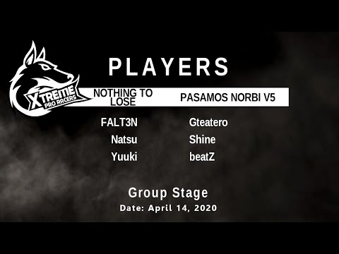 XHT 1: Group stage - Nothing To Lose [3:1] Pasamos Norbi v5 | FALT3N Shine Natsu Yuuki beatZ Gtea