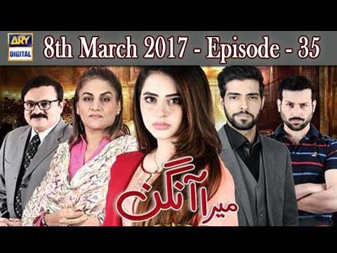 Mera Aangan Episode – 35 – 8th March 2017 | ARY Digital Drama