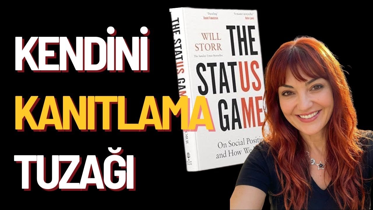 Statü Oyunları | Davranışlarımızın Arkasındaki Sır | Kitap Özeti - Will Storr