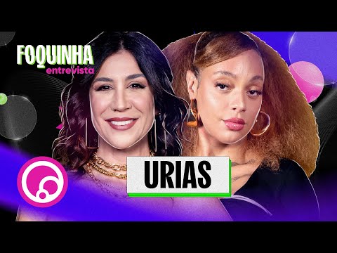 FOQUINHA ENTREVISTA: URIAS - T4EP7 | DiaTV