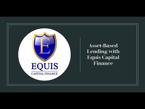 Asset-Based Lending by Equis Capital Finance