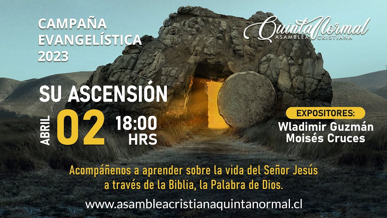 Campaña Evangelística día 6: Su Ascensión