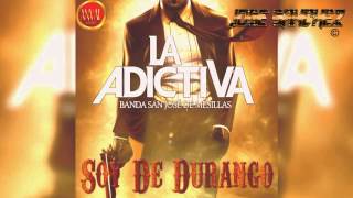 La Adictiva Banda San José de Mesillas - Soy De Durango [2014]