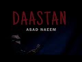 DAASTAN Aj Bhi Wahin Khara ASAD NAEEM Official Music Video