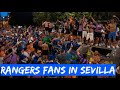 RANGERS FANS IN SEVILLA |EUROPA LEAGUE FINAL | Eintrach Frankfurt vs Rangers Fc |