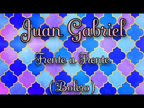 Juan Gabriel - Frente a Frente (Versión Bolero)