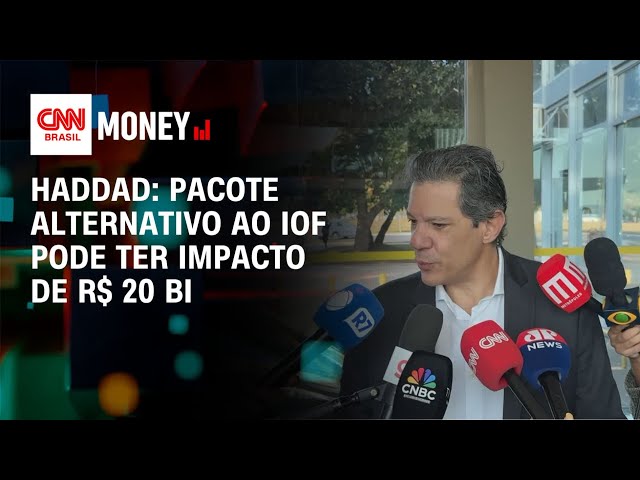 Pacote alternativo ao IOF pode ter impacto de R$ 20 bi, sinaliza Haddad | CNN MONEY