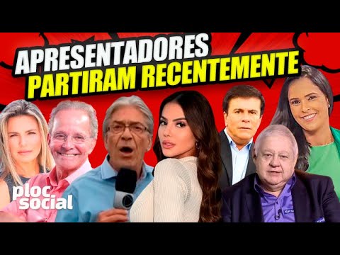 40 APRESENTADORES DA TV QUE PARTIRAM RECENTEMENTE E TALVEZ VOCÊ NÃO SAIBA