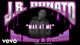 J.R. Donato - Mad at Me (Audio)