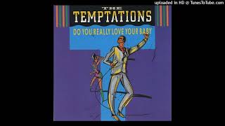 The Temptations - Do You Really Love Your Baby (12 Inch Version) 1985