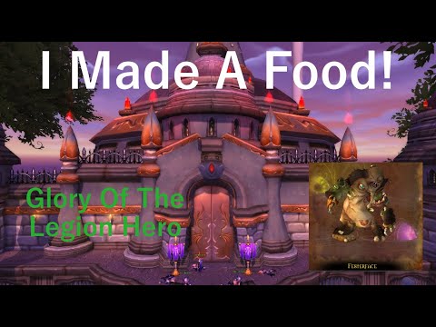 I Made A Food! -- Glory of the Legion Hero