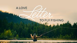 A Love Letter to Fly Fishing