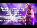 JIS RAAH PE ARJIT SINGH MURDER 2 LYRICS VIDEO AKM LYRICS