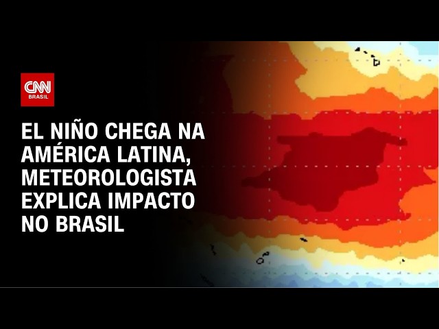 Previsão do tempo: meteorologista explica impacto do EL Niño no Brasil | AGORA CNN