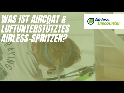 Was ist AirCoat & luftunterstütztes Airless-Spritzen?