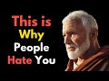 9 REASONS Why PEOPLE Secretly HATE You | Stoic Philosophy