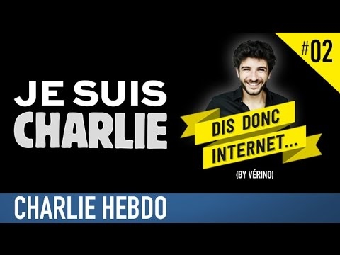 VERINO #2 - Charlie Hebdo // Dis donc internet...