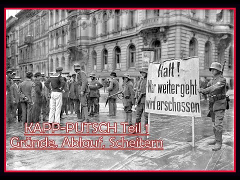 KAPP-PUTSCH Teil 1 - EXKLUSIV dazu: Originalton Waldemar Pabst Brigade Ehrhardt