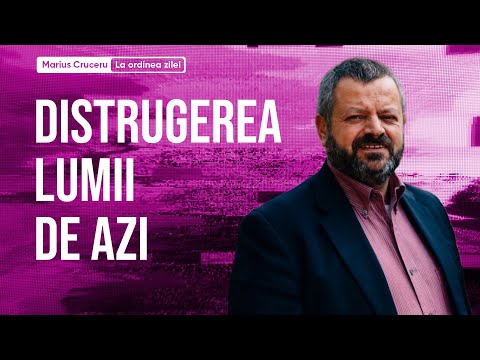 Distrugerea lumii de azi - La ordinea zilei - 7 Octombrie 2025