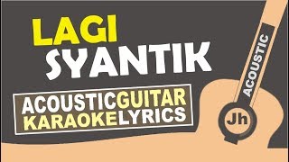 Download lagu Lagi Syantik (Karaoke Acoustic) - Siti Badriah I Jhacoustic mp3