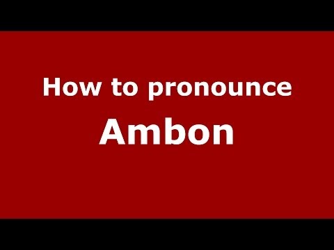 How to pronounce Ambon