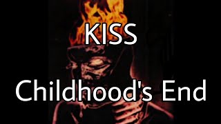 KISS - Childhood&#39;s End (Lyric Video)
