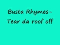 Busta Rhymes-Tear da roof off 