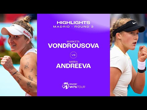 Marketa Vondrousova vs. Mirra Andreeva |  2024 Madrid Round 3 | WTA Match Highlights