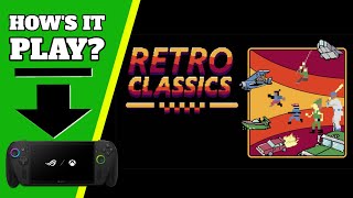Xbox Ally X - Retro Classics - Antstream Arcade  - How does it Play?