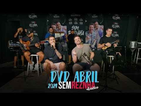 DVD Abril 2024 - Sem Reznha Acústico - 5 Músicas INÉDITAS (COVER PAGODE)