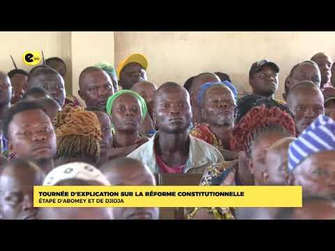 Tournée d'explication sur la réforme constitutionnelle : Étape d'Abomey et de DJIDJA