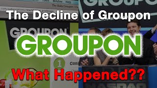 The Decline of Groupon...What Happened?