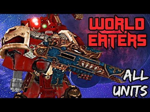 Unification Mod | All units of World Eaters showcase! - Warhammer 40K: Dawn of War: Soulstorm