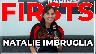 FIRSTS With Australian Popstar Natalie Imbruglia 🎶