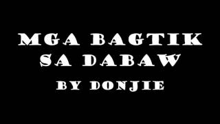 MGA BAGTIK BY DONJIE (OFFICIALMUZC2016)