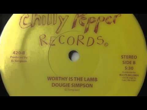 Dougie Simpson - Worthy Is The Lamb [Chilly Pepper Records 12