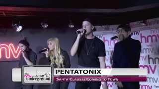 Pentatonix- &quot;Santa Claus Is Coming to Town&quot; (Live at the hmv underground)