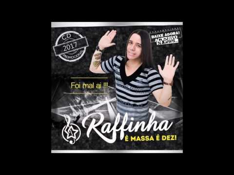 Raffinha   É Massa é Dez   CD 2017 CD Completo