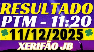 Resultado do jogo do bicho ao vivo - PTM 11:20 11/12/2025