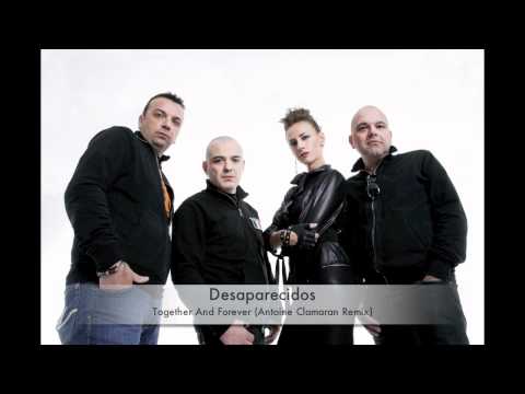 Desaparecidos - Together And Forever (Antoine Clamaran Remix)