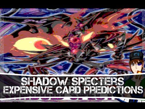 Yugioh Shadow Specters Money Cards Expensive Card Predictions
