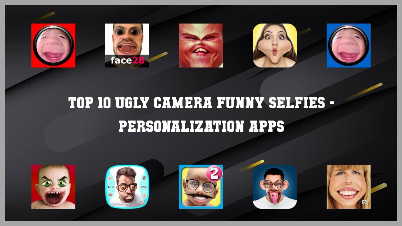 Top 10 Ugly Camera Funny Selfies Android Apps