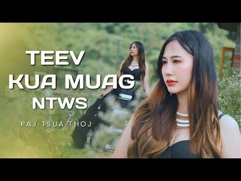 Teev Kua Muag Ntws - Paj Tsua Thoj 2025