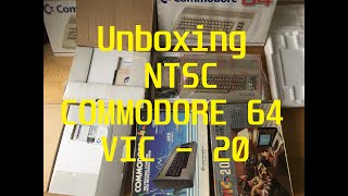 Unboxing NTSC Commodore 64 & VIC-20