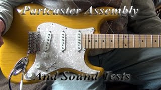 Strat Partcaster Assembly and sound tests