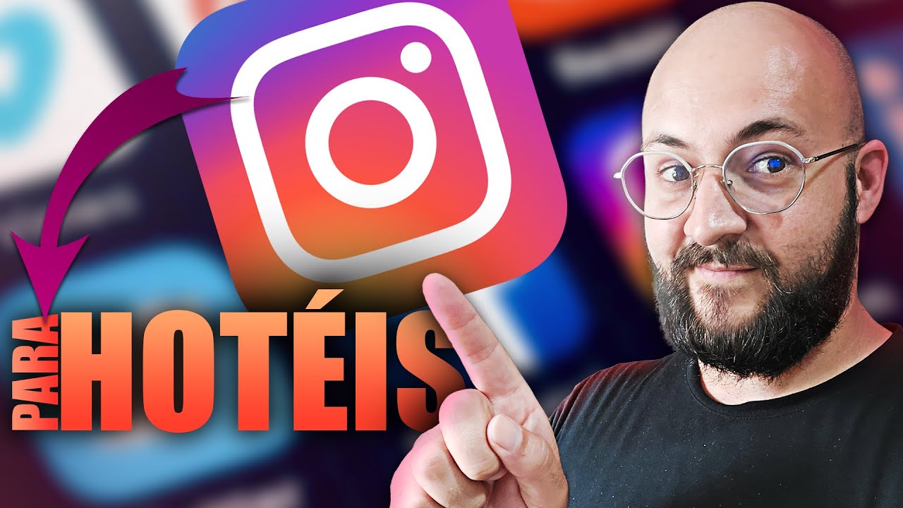 TUDO SOBRE INSTAGRAM PARA HOTEIS E POUSADAS