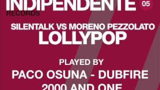 Silentalk vs Moreno Pezzolato Lollypop Silentalk mix